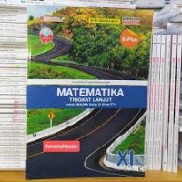 MATEMATIKA TINGKAT LANJUT UNTUK SMA/MA KELAS XI (FASE F+)