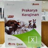 Image of PRAKARYA KERAJINAN UNTUK KELAS X SMA DAN MA