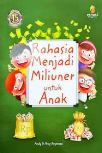 RAHASIA MENJADI MILIUNER UNTUK ANAK