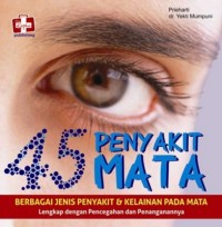 45 PENYAKIT MATA BERBAGAI JENIS PENYAKIT DAN KELAINAN PADA MATA.