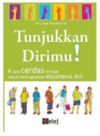 TUNJUKAN DIRIMU